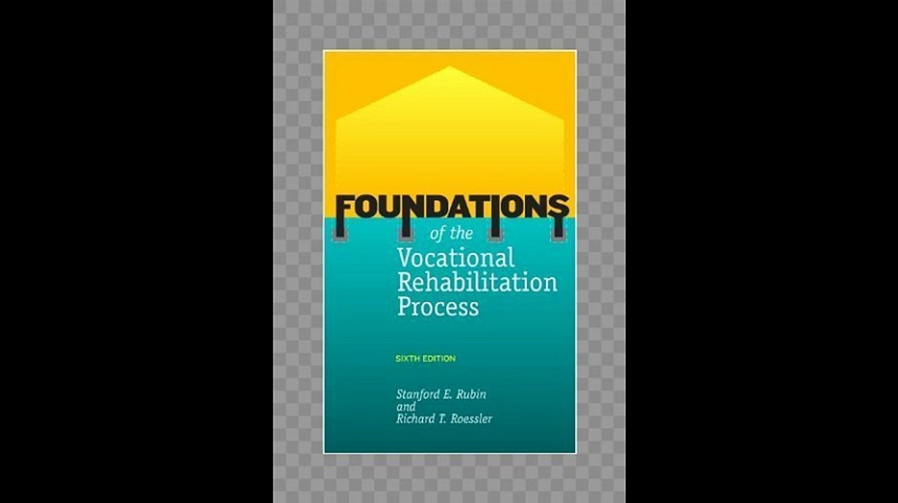 Foundations of the Vocational Rehabilitation Process 6th sixth Edition by Stanford E. Rubin Richard T. Roessler