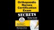 Orthopaedic Nurses Certification Exam Secrets Study Guide ONC Test Review for the Orthopaedic Nurses Certification
