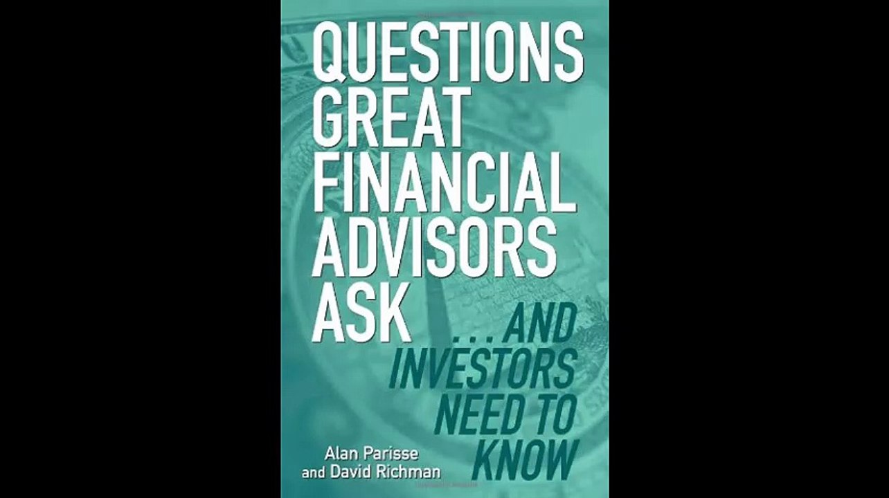 Questions Great Financial Advisors Ask and Investors Need to Know