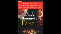 Anti-Inflammatory Diet Beginners Guide to a Restored Health with the Anti-Inflammatory Diet Health Weight