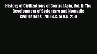[Read book] History of Civilizations of Central Asia Vol. II: The Development of Sedentary