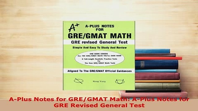 PDF APlus Notes for GREGMAT Math APlus Notes for GRE Revised General Test Download Online