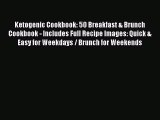 Read Ketogenic Cookbook: 50 Breakfast & Brunch Cookbook - Includes Full Recipe Images: Quick