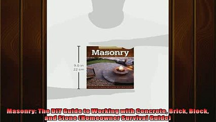 FREE PDF DOWNLOAD   Masonry The DIY Guide to Working with Concrete Brick Block and Stone Homeowner Survival  DOWNLOAD ONLINE