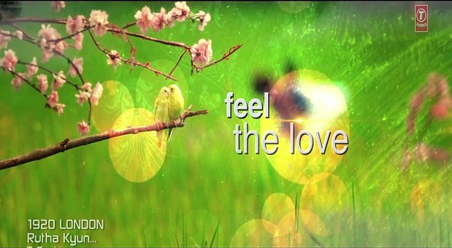 Rootha Kyun New Indian Video Song| Latest Bollywood Song| New Latest Hindi Movies Song|1920 London|Full HD