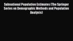 Book Subnational Population Estimates (The Springer Series on Demographic Methods and Population