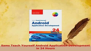 PDF  Sams Teach Yourself Android Application Development in 24 Hours Download Full Ebook