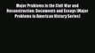 Read Major Problems in the Civil War and Reconstruction: Documents and Essays (Major Problems
