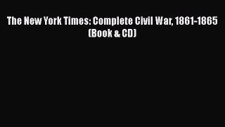 Read The New York Times: Complete Civil War 1861-1865 (Book & CD) PDF Free