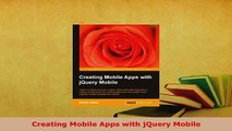 PDF  Creating Mobile Apps with jQuery Mobile Read Online