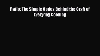 Read Ratio: The Simple Codes Behind the Craft of Everyday Cooking Ebook Free
