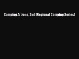 Download Camping Arizona 2nd (Regional Camping Series)  Read Online