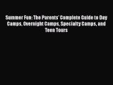 PDF Summer Fun: The Parents' Complete Guide to Day Camps Overnight Camps Specialty Camps and