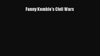Read Fanny Kemble's Civil Wars PDF Online