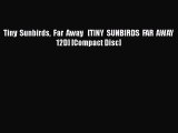 [PDF] Tiny Sunbirds Far Away   [TINY SUNBIRDS FAR AWAY 12D] [Compact Disc] [Download] Online