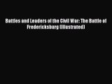 Read Battles and Leaders of the Civil War: The Battle of Fredericksburg (Illustrated) Ebook