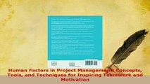 PDF  Human Factors in Project Management Concepts Tools and Techniques for Inspiring Teamwork Free Books