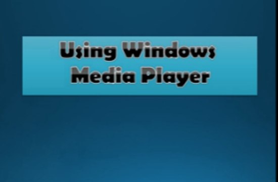 Using Windows Media Player