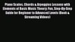 Read Piano Scales Chords & Arpeggios Lessons with Elements of Basic Music Theory: Fun Step-By-Step