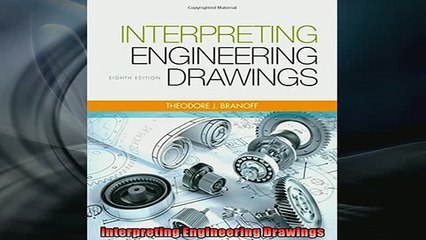 READ book  Interpreting Engineering Drawings  FREE BOOOK ONLINE