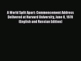 [Read book] A World Split Apart: Commencement Address Delivered at Harvard University June