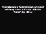 [Read book] Primary Sources in Western Civilization Volume 1 for Primary Sources in Western