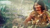 Jeete Hain Chal LYRICAL VIDEO Song | Neerja | Sonam Kapoor, Prasoon Joshi | T-Series