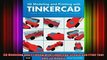 FAVORIT BOOK   3D Modeling and Printing with Tinkercad Create and Print Your Own 3D Models  FREE BOOOK ONLINE