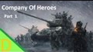Company Of Heroes part 1