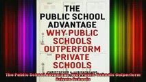 DOWNLOAD FREE Ebooks  The Public School Advantage Why Public Schools Outperform Private Schools Full EBook