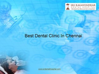 Best Dental Clinic In Chennai
