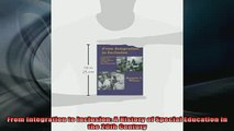 READ book  From Integration to Inclusion A History of Special Education in the 20th Century Full EBook