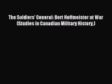 [Read book] The Soldiers' General: Bert Hoffmeister at War (Studies in Canadian Military History)