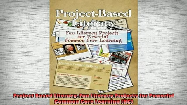 READ book Project Based Literacy Fun Literacy Projects for Powerful Common Core Learning HC Full Free