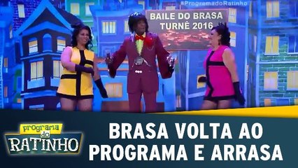 Brasa volta ao programa e arrasa