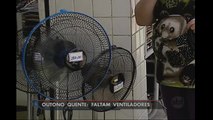 Com calor fora de época, ventiladores e umidificadores estão em falta