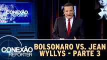 Bolsonaro vs. Jean Wyllys - Parte 3