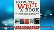 READ book  How To Write A Book The Complete Guide to Writing and Selling Your Own Paperback or Full Free