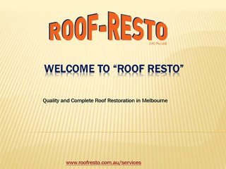 Quality and Complete Roof Restoration in Melbourne