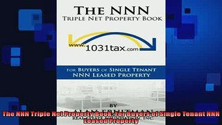 FREE DOWNLOAD  The NNN Triple Net Property Book For Buyers of Single Tenant NNN Leased Property  DOWNLOAD ONLINE