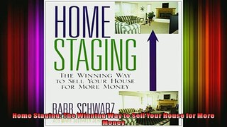 FREE DOWNLOAD  Home Staging The Winning Way to Sell Your House for More Money  FREE BOOOK ONLINE