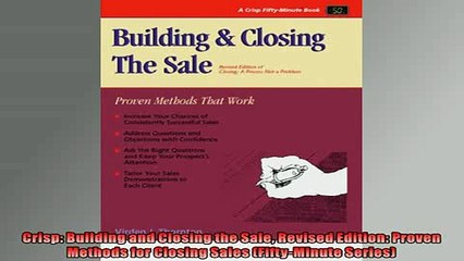 READ book  Crisp Building and Closing the Sale Revised Edition Proven Methods for Closing Sales  FREE BOOOK ONLINE