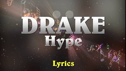 DRAKE - Hype // (Lyrics)
