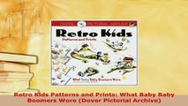 PDF  Retro Kids Patterns and Prints What Baby Baby Boomers Wore Dover Pictorial Archive PDF Book Free