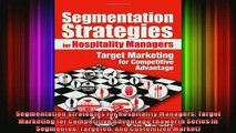 READ book  Segmentation Strategies for Hospitality Managers Target Marketing for Competitive Full Free