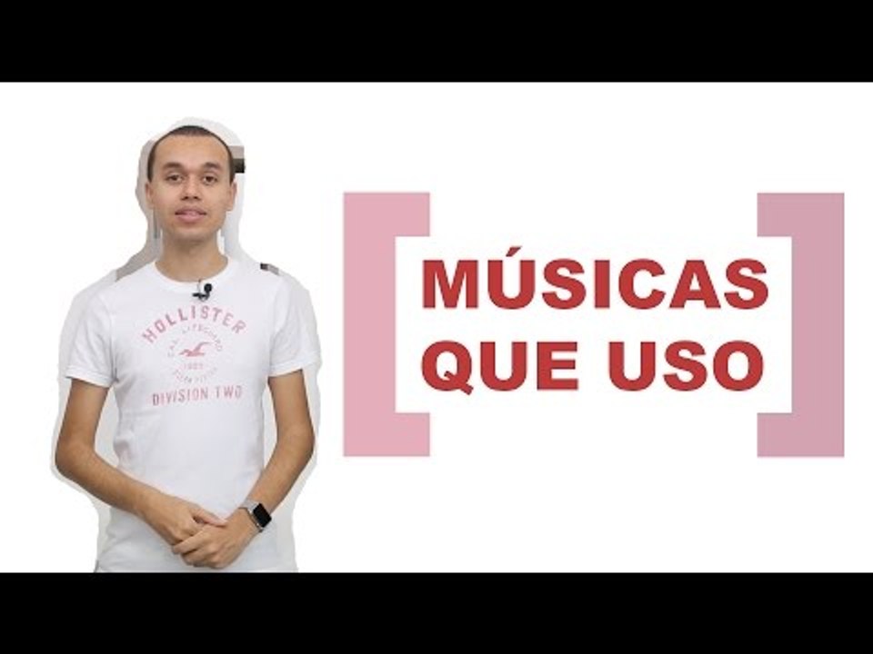 Musicas que uso nos vídeos