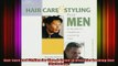 READ Ebooks FREE  Hair Care and Styling for Men A Guide to Healthier Looking Hair Mythology Full Free