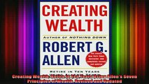 Free PDF Downlaod  Creating Wealth Retire in Ten Years Using Allens Seven Principles of Wealth Revis