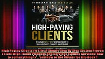 READ Ebooks FREE  High Paying Clients for Life A Simple Step By Step System Proven To Sell High Ticket Full EBook