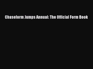 Read Chaseform Jumps Annual: The Official Form Book Ebook Free